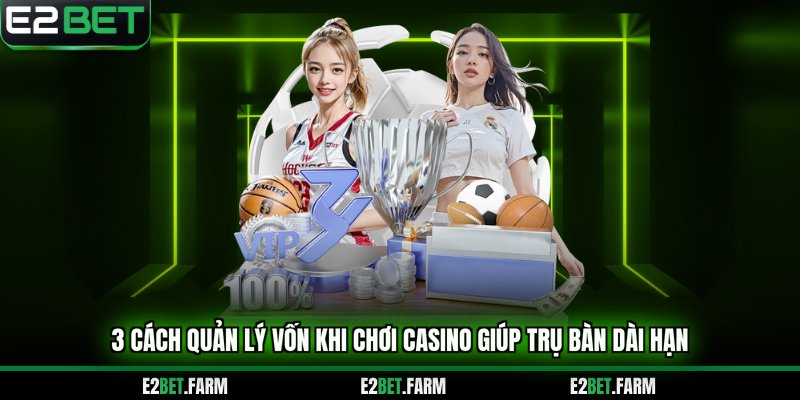 cách quản lý vốn khi chơi casino