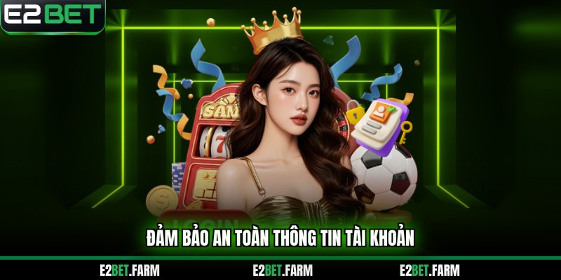 Đảm bảo an toàn tài khoản