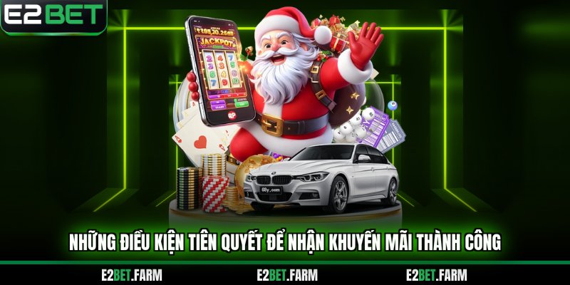 Những điều kiện tiên quyết để nhận khuyến mãi thành công