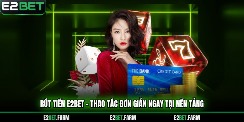 rút tiền e2bet