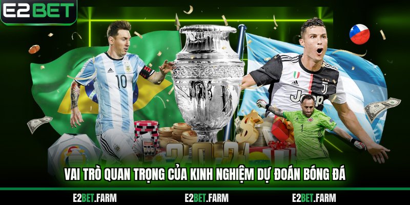 Vai trò quan trọng của kinh nghiệm dự đoán bóng đá